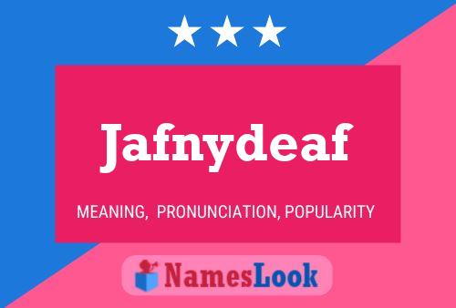 Jafnydeaf Name Poster