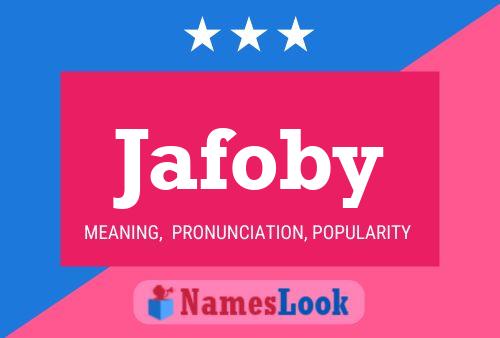 Jafoby Name Poster