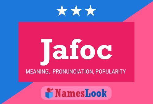 Jafoc Name Poster