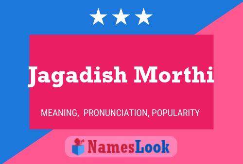 Jagadish Morthi Name Poster