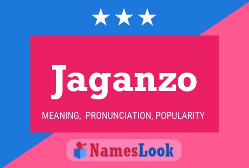 Jaganzo Name Poster