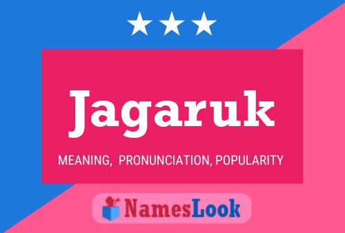 Jagaruk Name Poster