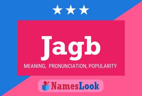 Jagb Name Poster