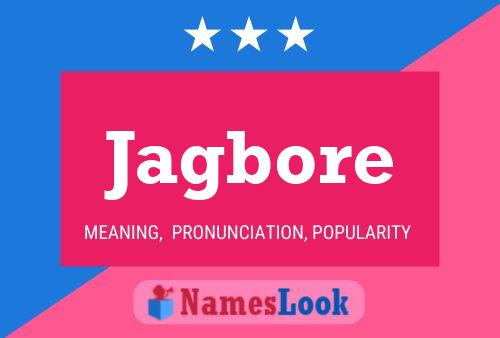 Jagbore Name Poster