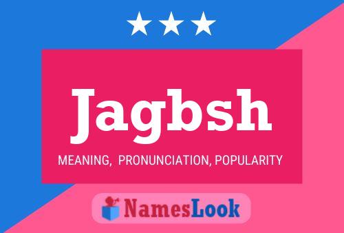 Jagbsh Name Poster