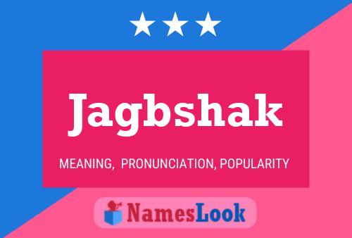 Jagbshak Name Poster