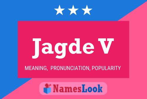 Jagde V Name Poster