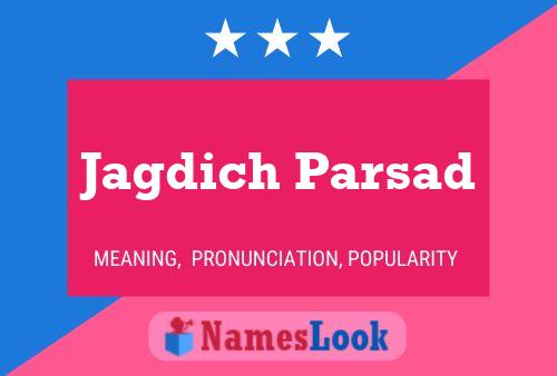 Jagdich Parsad Name Poster