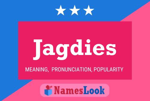 Jagdies Name Poster