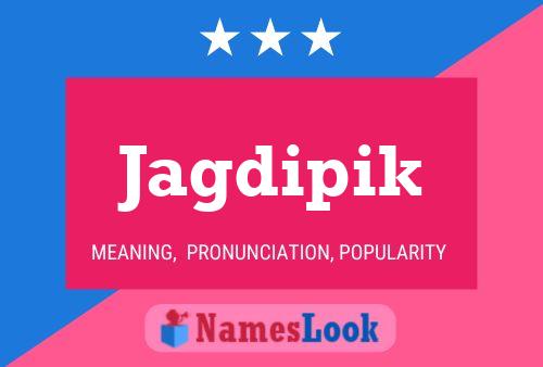 Jagdipik Name Poster