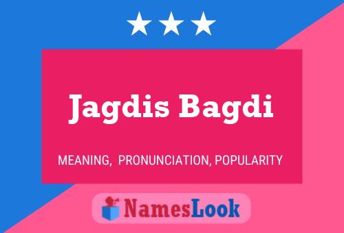 Jagdis Bagdi Name Poster