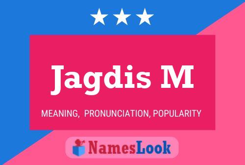 Jagdis M Name Poster