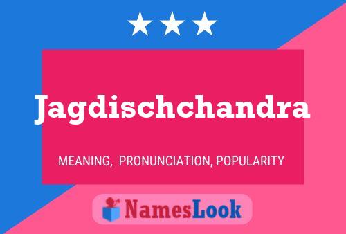 Jagdischchandra Name Poster