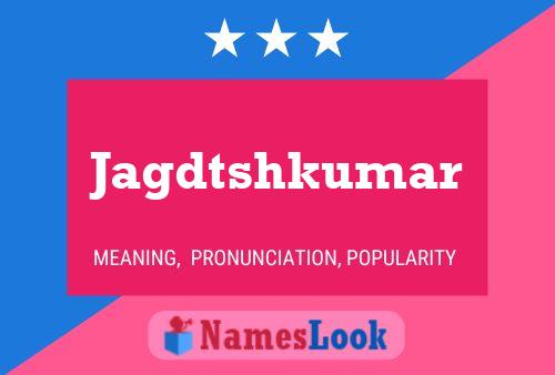 Jagdtshkumar Name Poster