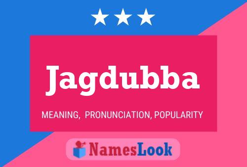 Jagdubba Name Poster