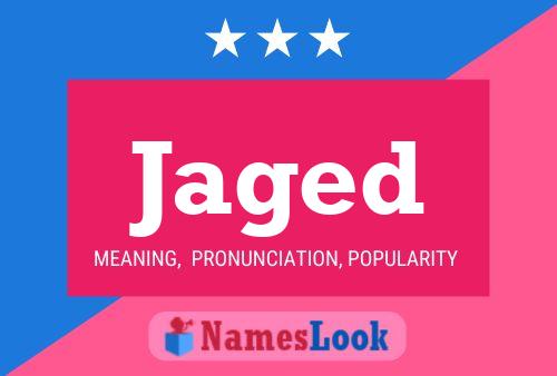 Jaged Name Poster