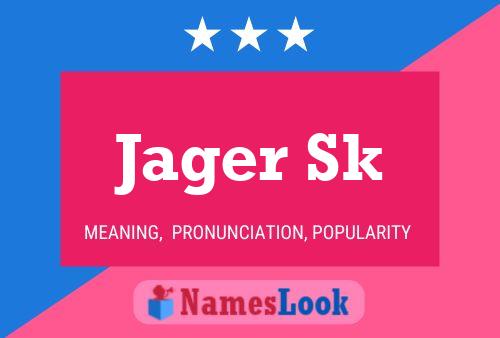 Jager Sk Name Poster