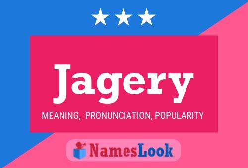 Jagery Name Poster