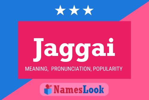 Jaggai Name Poster