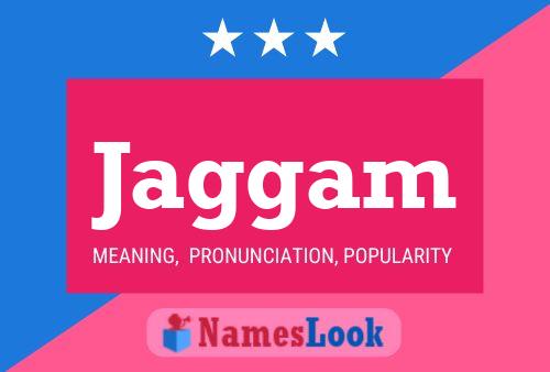 Jaggam Name Poster