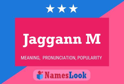 Jaggann M Name Poster