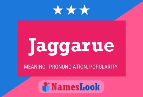 Jaggarue Name Poster