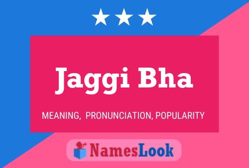 Jaggi Bha Name Poster