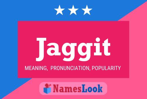 Jaggit Name Poster