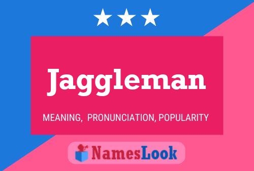 Jaggleman Name Poster