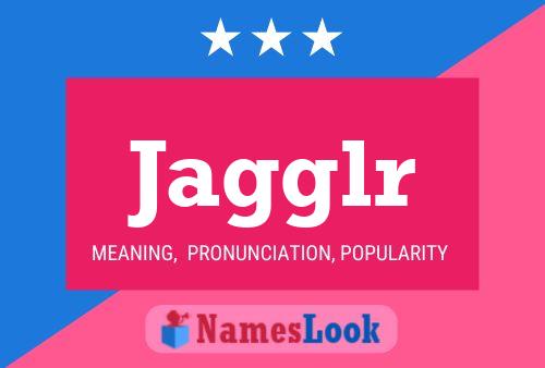 Jagglr Name Poster