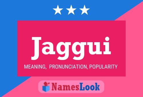 Jaggui Name Poster