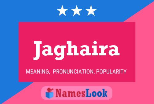 Jaghaira Name Poster