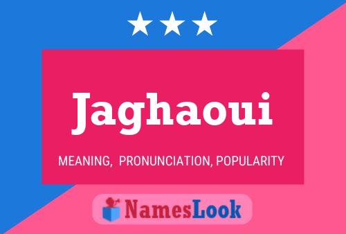 Jaghaoui Name Poster