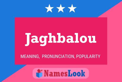 Jaghbalou Name Poster