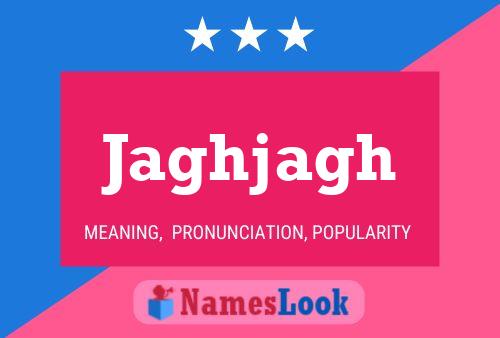 Jaghjagh Name Poster