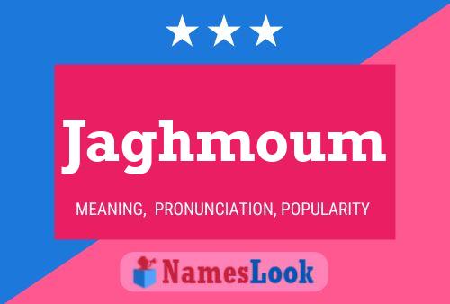 Jaghmoum Name Poster