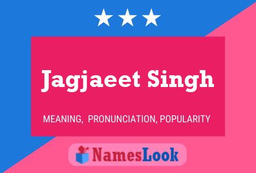 Jagjaeet Singh Name Poster