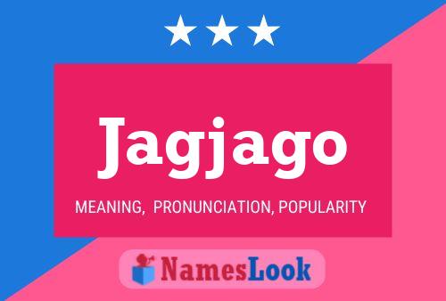 Jagjago Name Poster