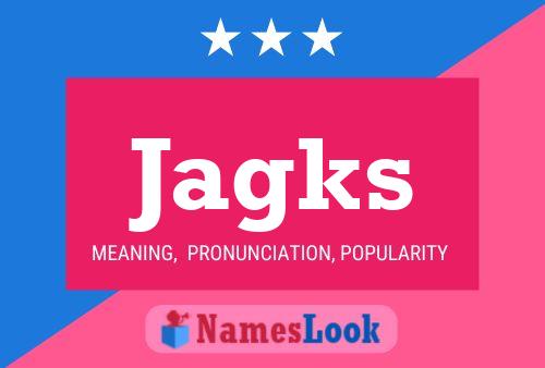 Jagks Name Poster