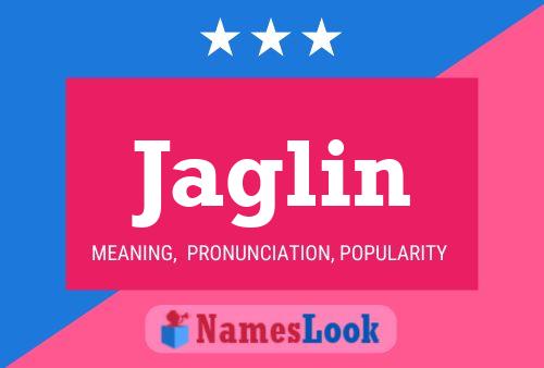 Jaglin Name Poster