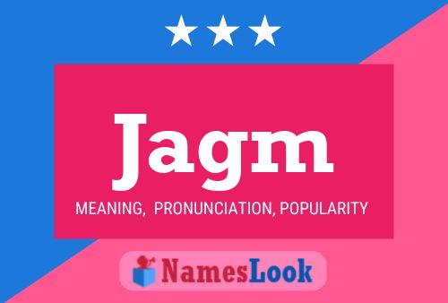 Jagm Name Poster