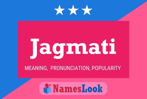 Jagmati Name Poster