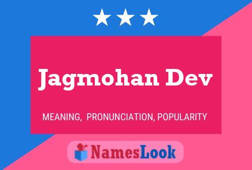 Jagmohan Dev Name Poster