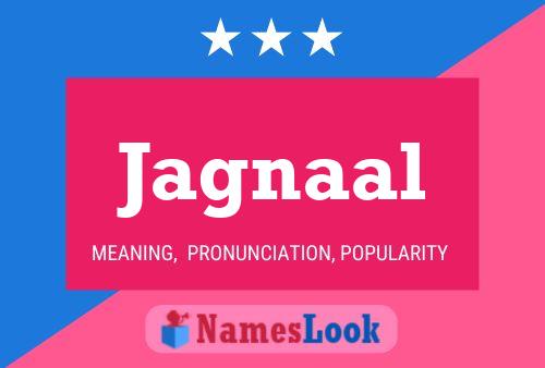 Jagnaal Name Poster