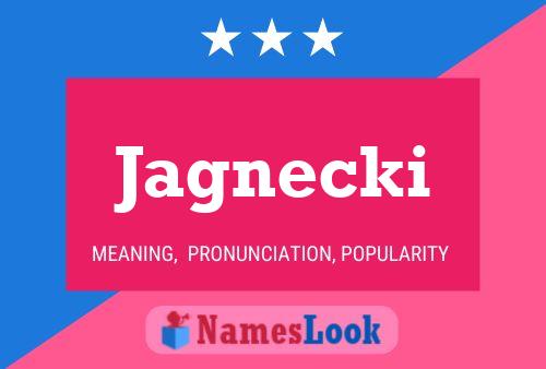 Jagnecki Name Poster