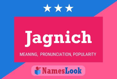 Jagnich Name Poster