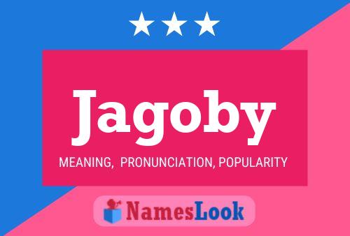 Jagoby Name Poster