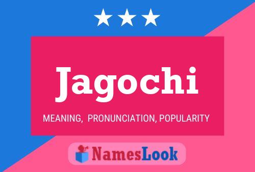 Jagochi Name Poster