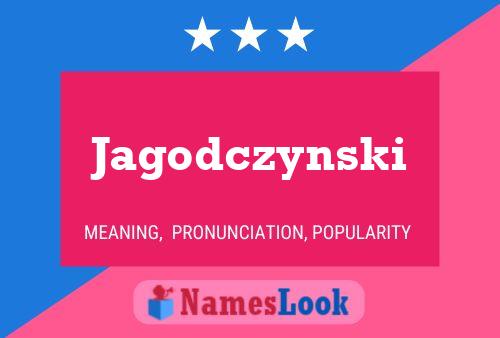 Jagodczynski Name Poster