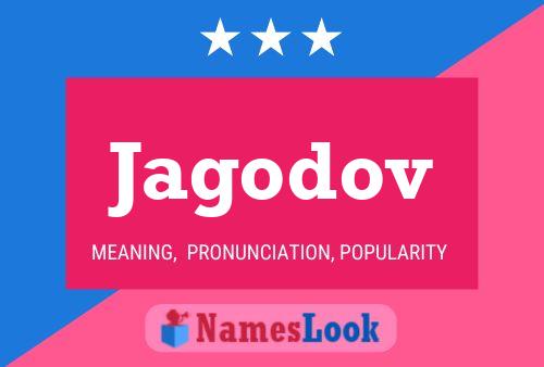 Jagodov Name Poster